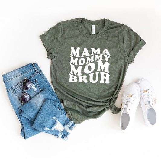 Mama Mommy Mom Bruh Wavy Tee