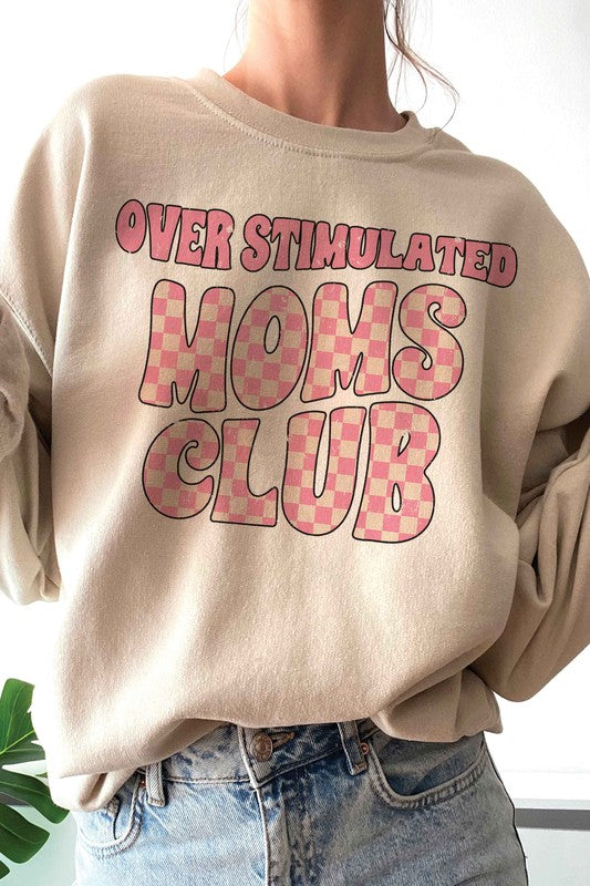 OVERSTIMULATED MOMS CLUB Graphic Sweatshirt